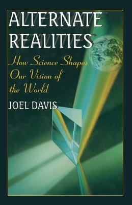 Alternate Realities by Joel Davis