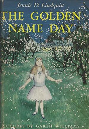 The Golden Name Day by Jennie D. Lindquist