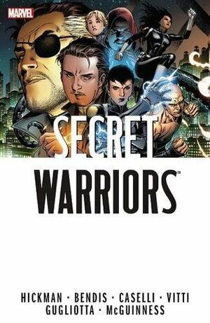 Secret Warriors: The Complete Collection, Volume 1 by Brian Michael Bendis, Gianluca Gugliotta, Jonathan Hickman, Alessandro Vitti, Ed McGuinness, Stefano Caselli