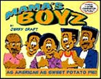 Mama's Boyz: As American as Sweet Potato Pie!: A Collection of Comic Strips by Jerry Craft