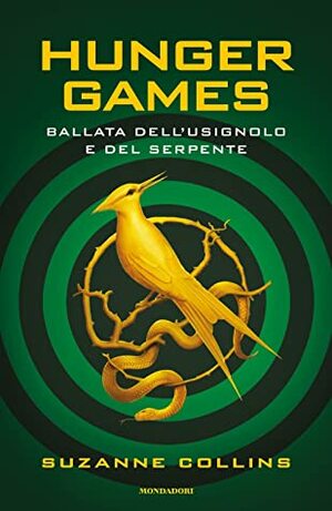 Hunger Games. Ballata dell'usignolo e del serpente by Suzanne Collins