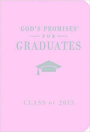 God's Promises for Graduates: Class of 2013 - Pink: New King James Version by Jack Countryman