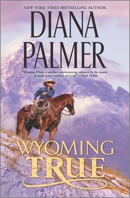 Wyoming True by Diana Palmer