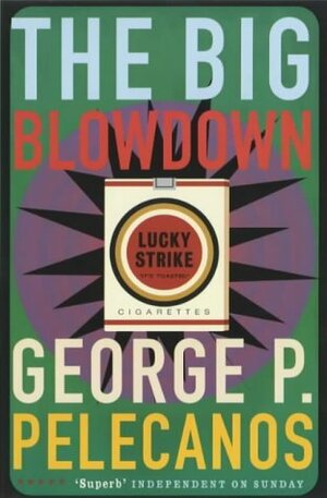 The Big Blowdown by George Pelecanos