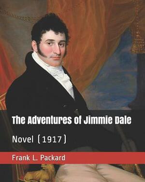 The Adventures of Jimmie Dale: Novel (1917) by Frank L. Packard