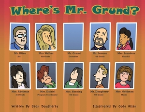 Where's Mr. Grund? by Sean Daugherty