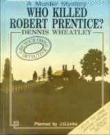 Who Killed Robert Prentice? by Dennis Wheatley