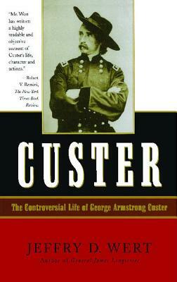Custer by Jeffry D. Wert