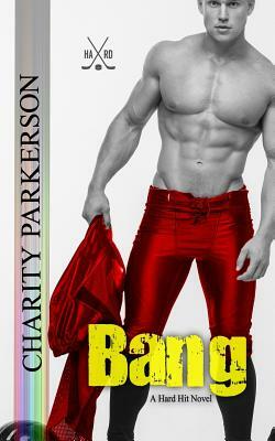 Bang by Charity Parkerson