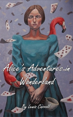 Alice's Adventures in Wonderland by Lewis Carroll