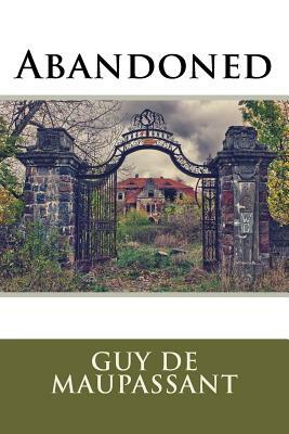 Abandoned by Guy de Maupassant