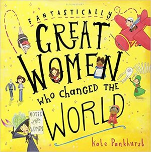 Fantastisk seje kvinder der forandrede verden by Kate Pankhurst