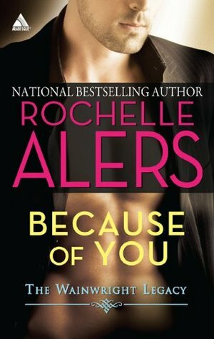 Because of You by Rochelle Alers