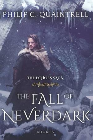 The Fall of Neverdark: by Philip C. Quaintrell