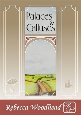 Palaces & Calluses (Cotswold Chronicles #1) by Rebecca Woodhead