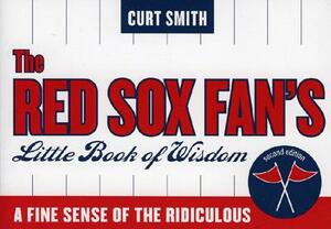 The Red Sox Fan's Little Book of Wisdom--12-Copy Counter Display by Curt Smith