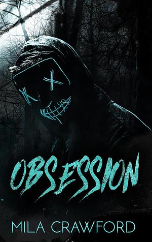 Obsession: MMF by Mila Crawford