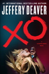 XO: A Kathryn Dance Novel by Jeffery Deaver