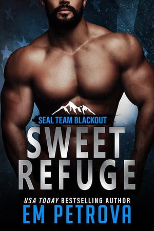Sweet Refuge by Em Petrova, Em Petrova