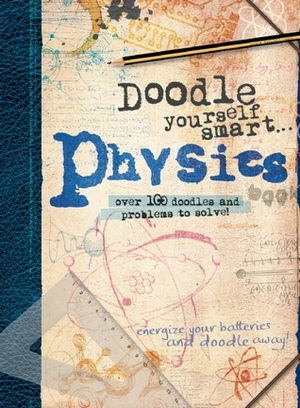 Doodle Yourself Smart...Physics by Sonya Newland