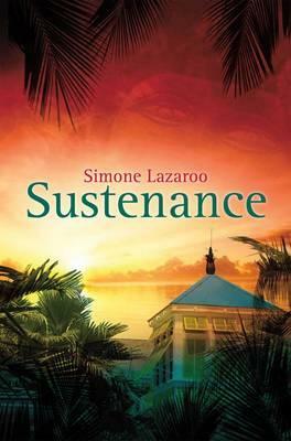 Sustenance by Simone Lazaroo