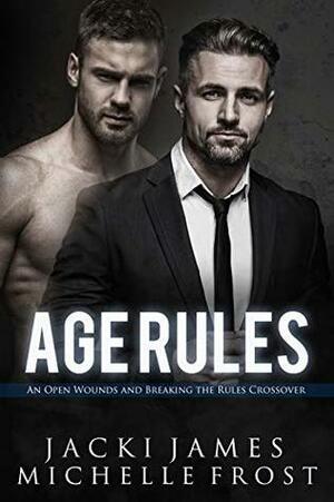 Age Rules by Jacki James, Michelle Frost