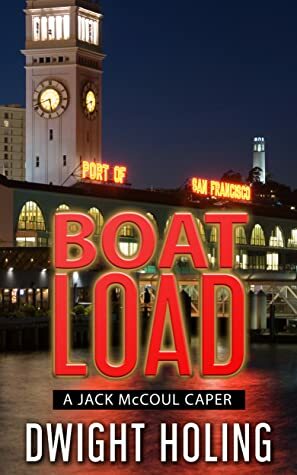 A Boatload (A Jack McCoul Caper Book 1) by Dwight Holing