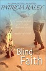 Blind Faith by Patricia Haley