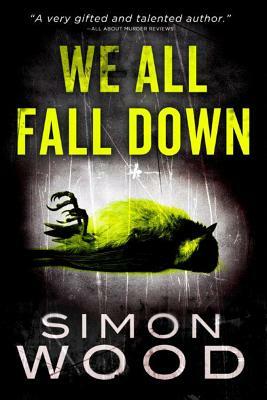 We All Fall Down by Simon Wood