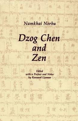 Dzog Chen and Zen by Namkhai, Namkhai Norbu