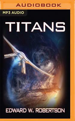 Titans by Edward W. Robertson