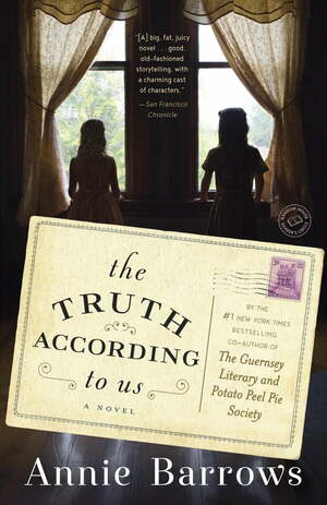 The Truth According to Us by Annie Barrows