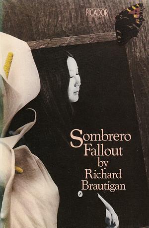 Sombrero Fallout by Richard Brautigan