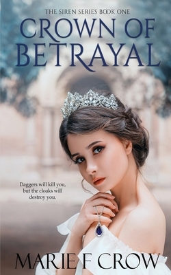 Crown of Betrayal by Marie F. Crow