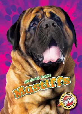 Mastiffs Mastiffs by Paige V. Polinsky