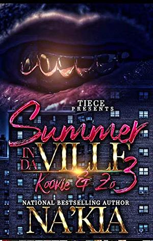 Summer In Da Ville 3, Kookie & Zo: An Urban Hood Romance by Na'Kia