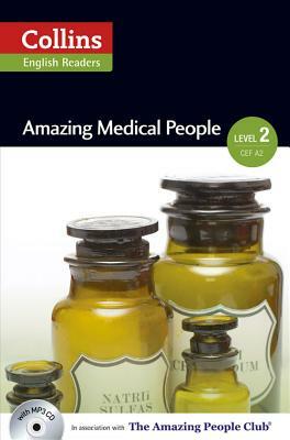 Collins ELT Readers -- Amazing Medical People (Level 2) by 