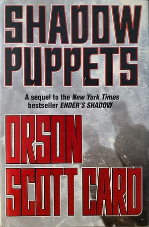 Shadow Puppets by Orson Scott Card