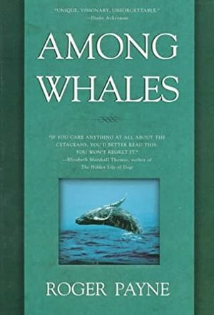 Among Whales by Roger Payne