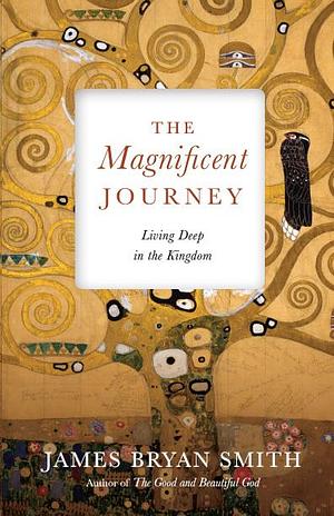 The Magnificent Journey by James Bryan Smith, James Bryan Smith
