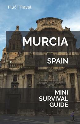 Murcia Mini Survival Guide by Jan Hayes