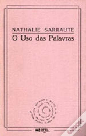 O Uso das Palavras by Daniel Gonçalves, Nathalie Sarraute