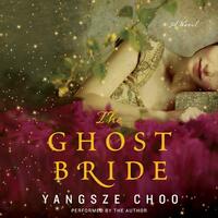 The Ghost Bride by Yangsze Choo