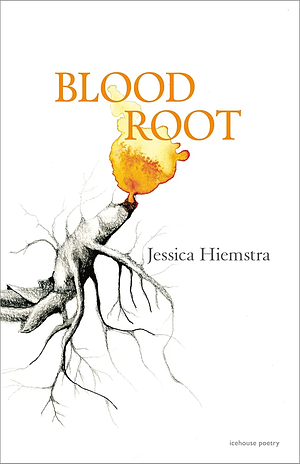 Blood Root by Jessica Hiemstra