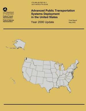 Advanced Public Transportation Systems Deployment in the United States: Year 2000 Update by U. S. Department of Transportation