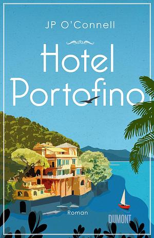 Hotel Portofino: Roman by J.P. O'Connell