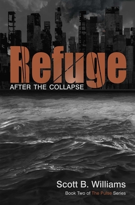 Refuge: After the Collapse by Scott B. Williams