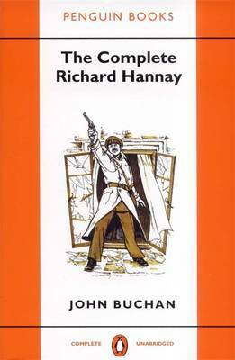 The Complete Richard Hannay by John Buchan