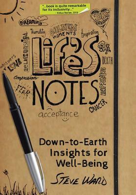 Life's Notes: Down-To-Earth Insights for Well-Being by Steve Ward