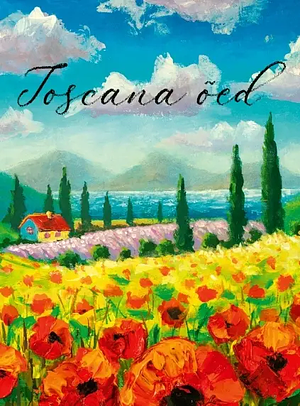 Toscana õed by Lori Nelson Spielman